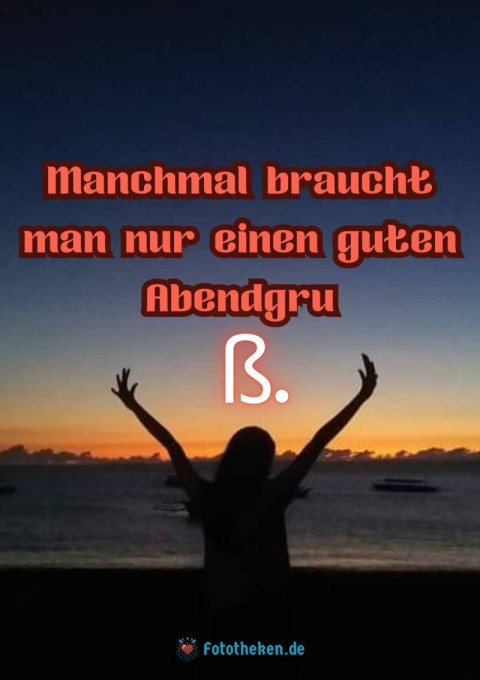 Manchmal braucht man nur einen guten Abendgruß