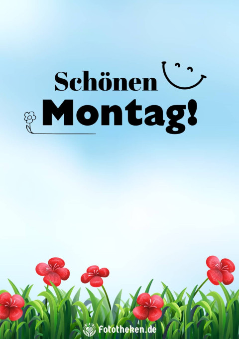 Schönen Montag!