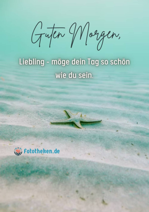 Guten Morgen, Liebling – möge dein Tag so schön wie du sein