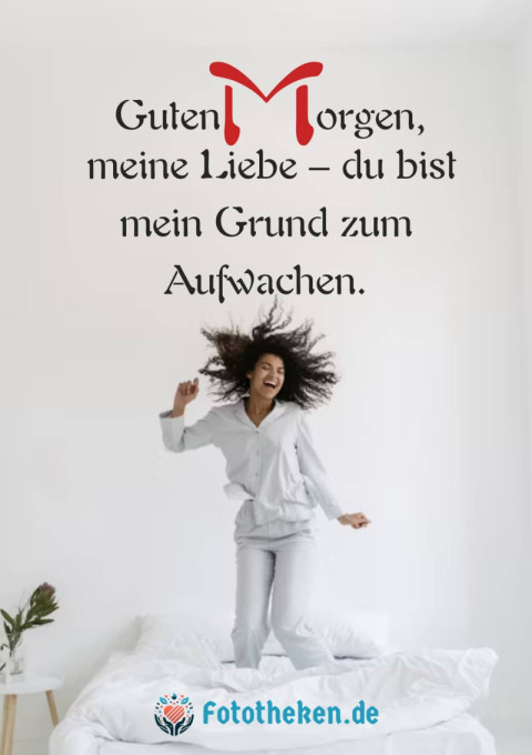 Guten Morgen, meine Liebe – du bist mein Grund zum Aufwachen