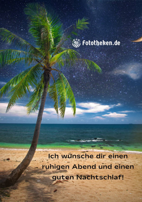 Ich wünsche dir einen ruhigen Abend und einen guten Nachtschlaf!