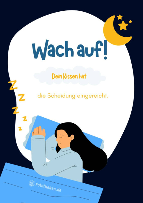 Wach auf! Dein Kissen hat die Scheidung eingereicht