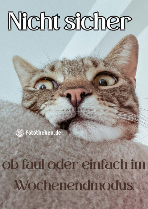 Nicht sicher, ob faul oder einfach im Wochenendmodus