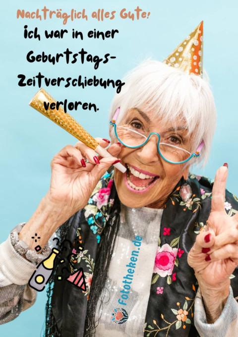 Nachträglich alles Gute! Ich war in einer Geburtstags Zeitverschiebung verloren