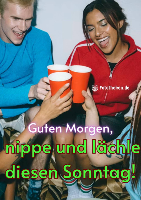 Guten Morgen, nippe und lächle diesen Sonntag!