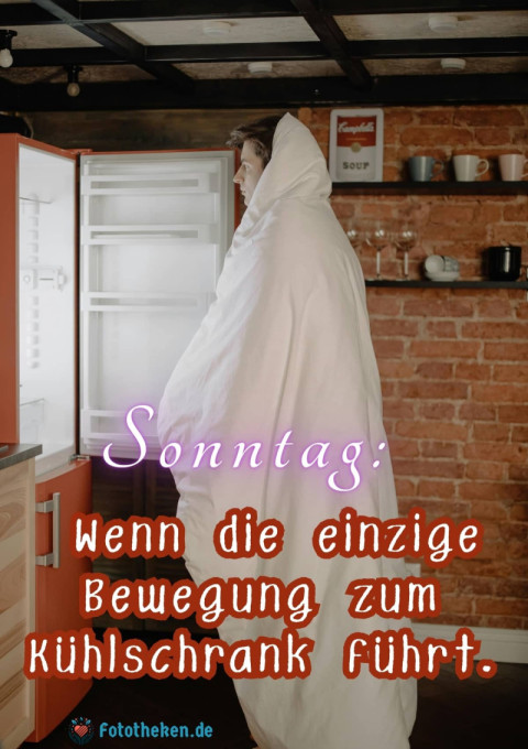 Sonntag Wenn die einzige Bewegung zum Kühlschrank führt