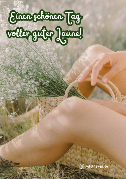 Einen schönen Tag voller guter Laune!