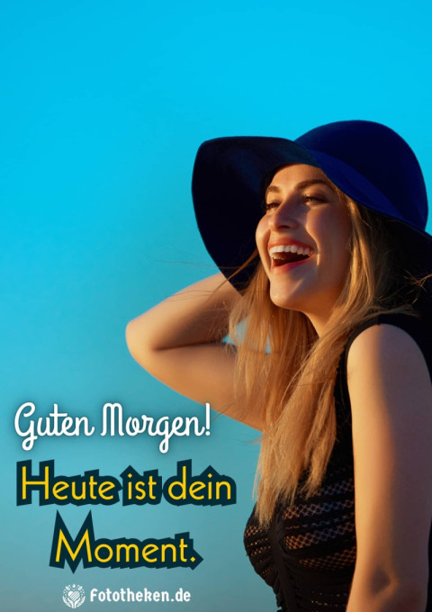 Guten Morgen! Heute ist dein Moment