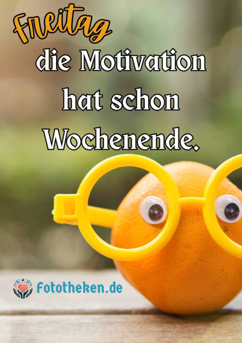 Freitag – die Motivation hat schon Wochenende
