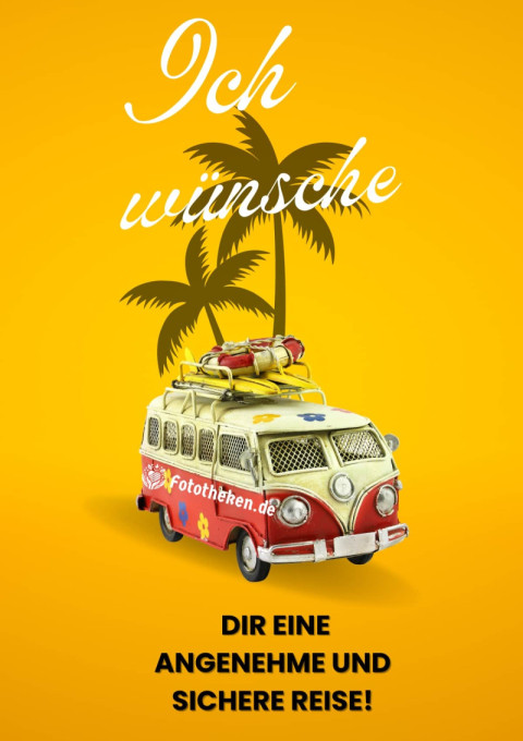 Ich wünsche dir eine angenehme und sichere Reise!