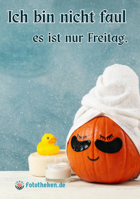 Ich bin nicht faul – es ist nur Freitag