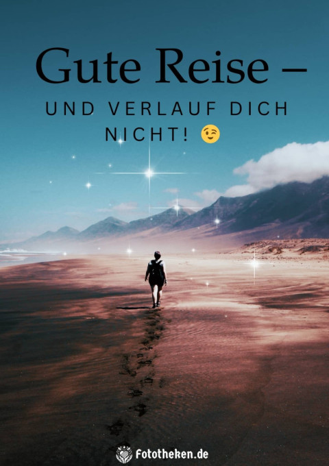 Gute Reise – und verlauf dich nicht! ?