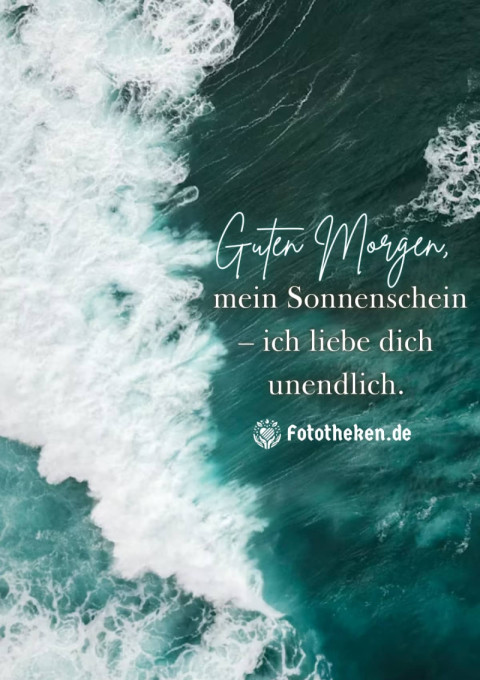 Guten Morgen, mein Sonnenschein – ich liebe dich unendlich