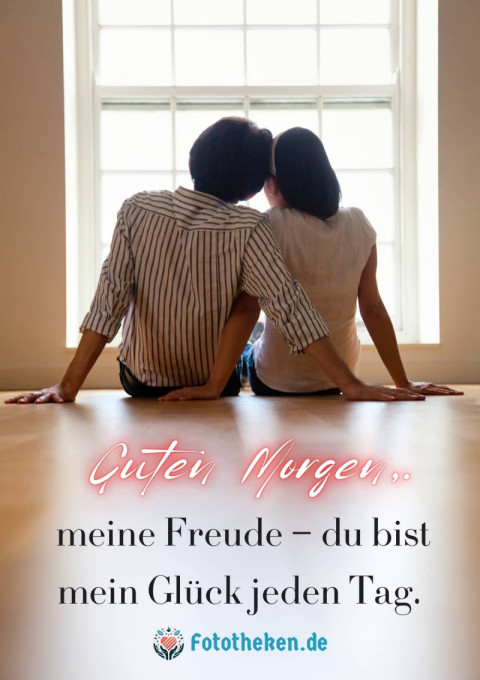 Guten Morgen, meine Freude – du bist mein Glück jeden Tag