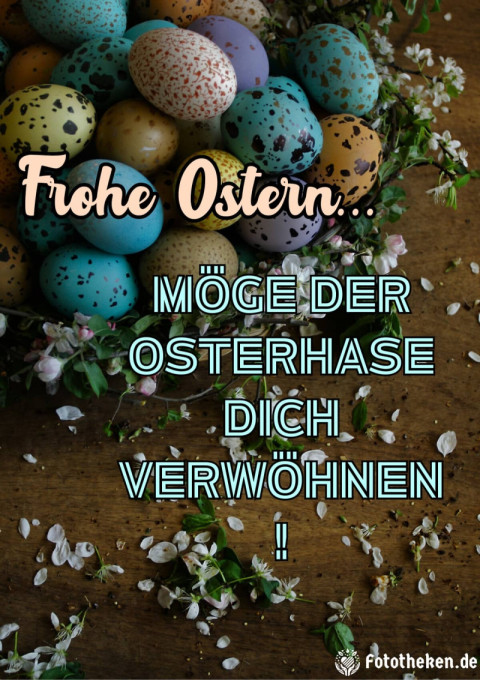 Frohe Ostern – möge der Osterhase dich verwöhnen!