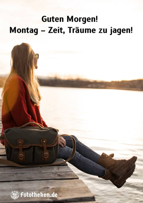 Guten Morgen! Montag – Zeit, Träume zu jagen!