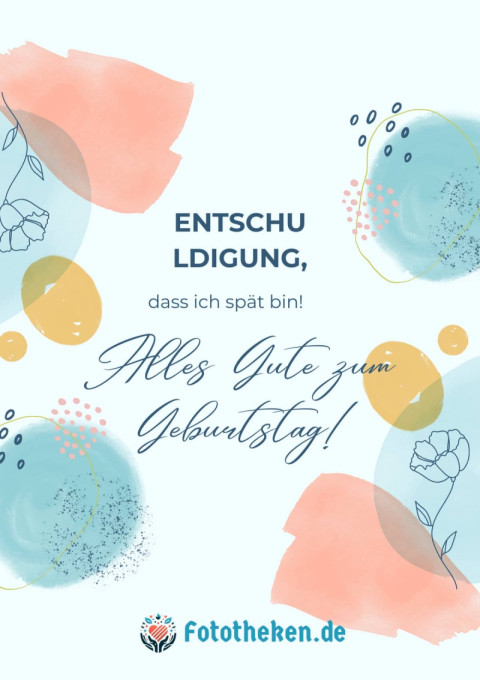 Entschuldigung, dass ich spät bin! Alles Gute zum Geburtstag!