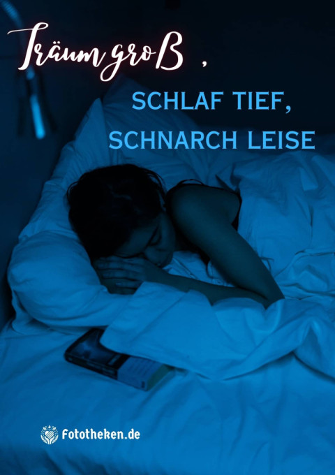 Träum groß, schlaf tief, schnarch leise