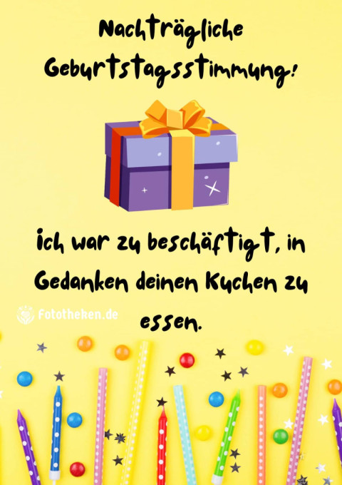Nachträgliche Geburtstagsstimmung! Ich war zu beschäftigt, in Gedanken deinen Kuchen zu essen
