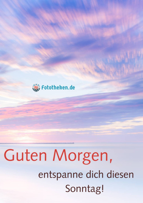 Guten Morgen, entspanne dich diesen Sonntag!