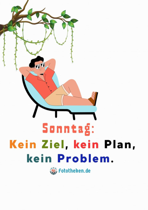 Sonntag Kein Ziel, kein Plan, kein Problem