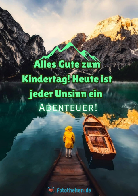 Alles Gute zum Kindertag! Heute ist jeder Unsinn ein Abenteuer!
