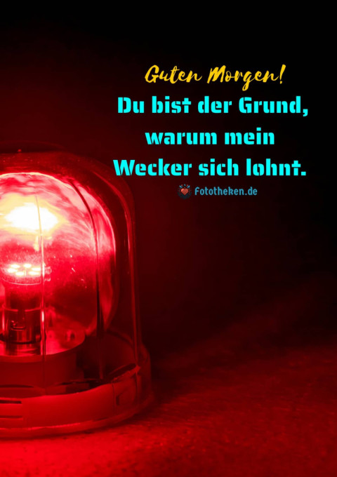 Guten Morgen! Du bist der Grund, warum mein Wecker sich lohnt