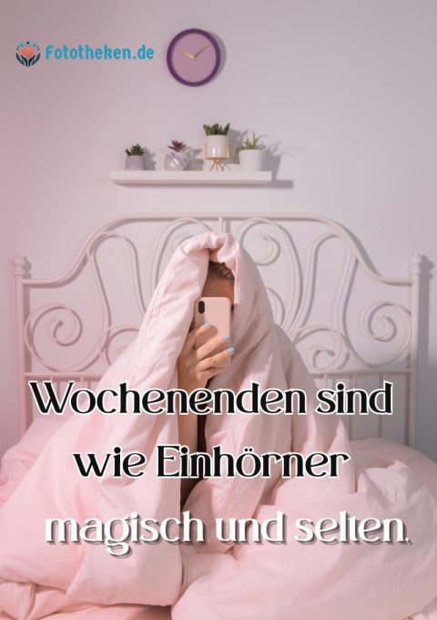 Wochenenden sind wie Einhörner – magisch und selten