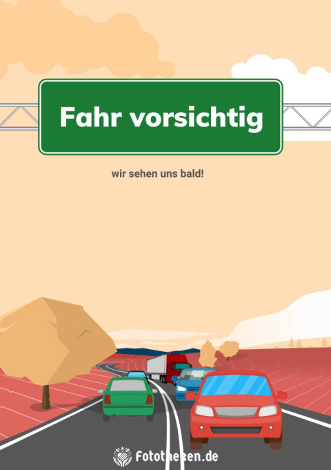 Fahr vorsichtig – wir sehen uns bald!