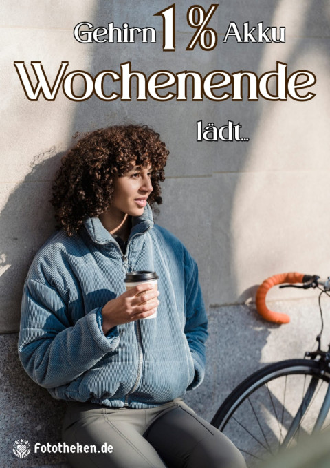 Gehirn 1 % Akku  Wochenende lädt…
