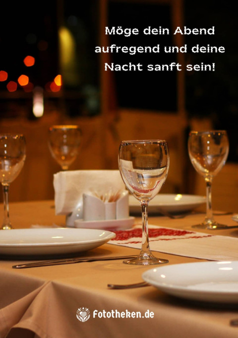 Möge dein Abend aufregend und deine Nacht sanft sein!