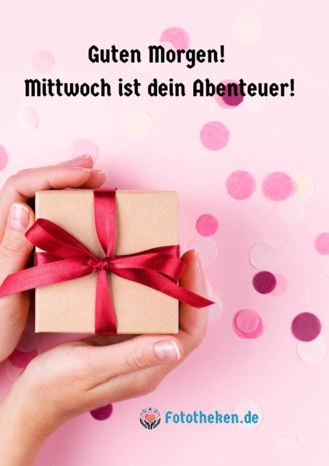 Guten Morgen! Mittwoch ist dein Abenteuer!