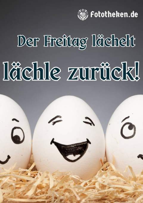 Der Freitag lächelt – lächle zurück!