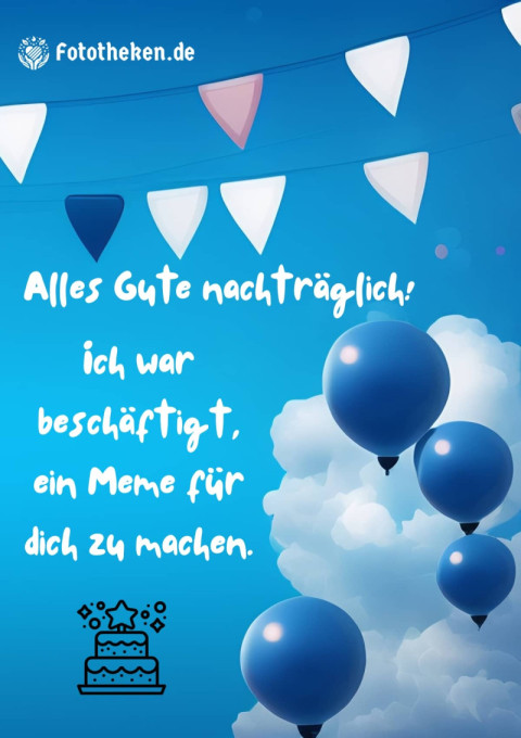 Alles Gute nachträglich! Ich war beschäftigt, ein Meme für dich zu machen