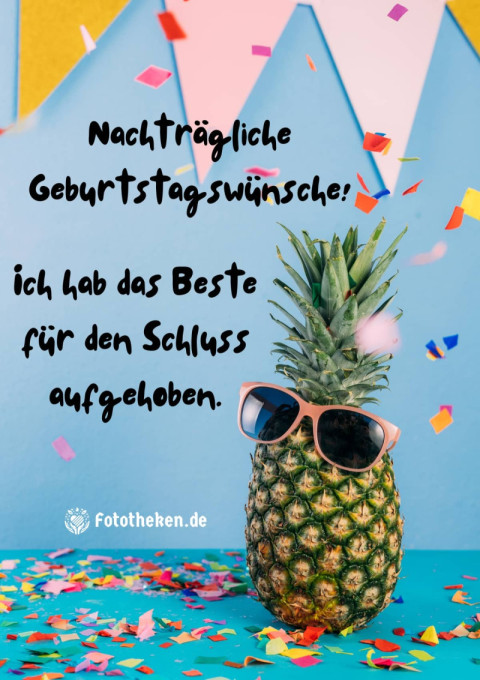 Nachträgliche Geburtstagswünsche! Ich hab das Beste für den Schluss aufgehoben