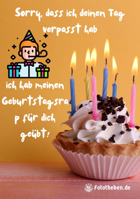 Sorry, dass ich deinen Tag verpasst hab, ich hab meinen Geburtstagsrap für dich geübt!
