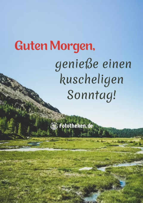 Guten Morgen, genieße einen kuscheligen Sonntag!