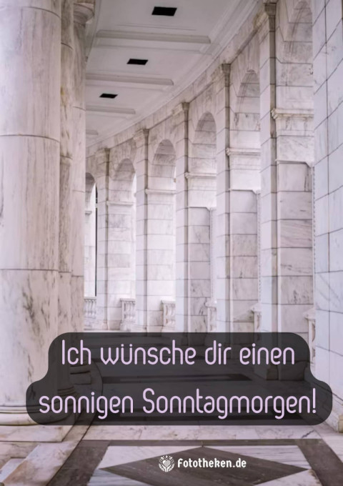 Ich wünsche dir einen sonnigen Sonntagmorgen!