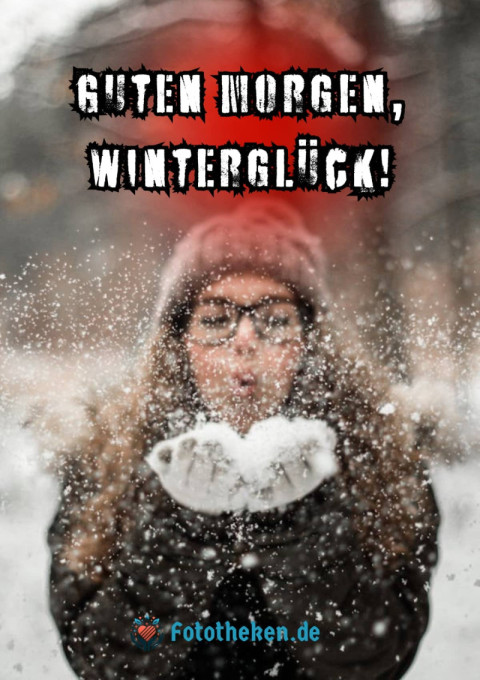 Guten Morgen, Winterglück!