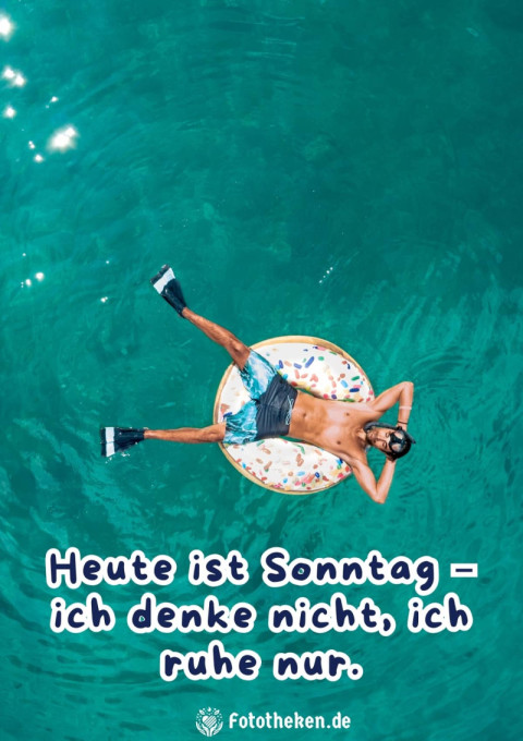 Heute ist Sonntag – ich denke nicht, ich ruhe nur