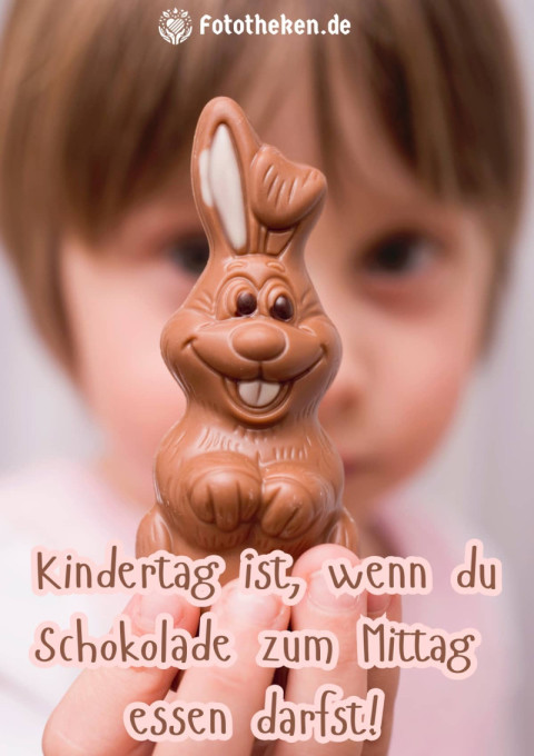 Kindertag ist, wenn du Schokolade zum Mittag essen darfst!
