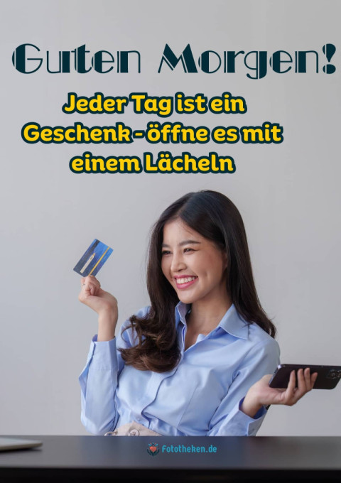 Guten Morgen! Jeder Tag ist ein Geschenk – öffne es mit einem Lächeln