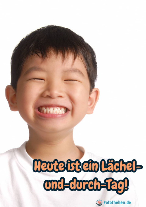 Heute ist ein Lächel und durch Tag!