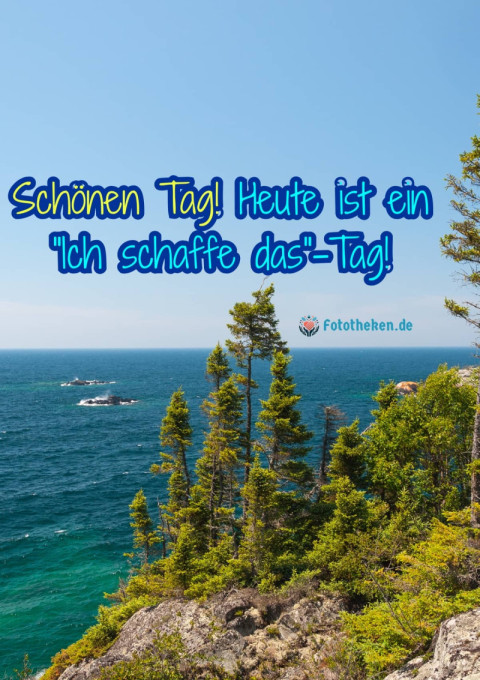 Schönen Tag! Heute ist ein Ich schaffe das Tag!