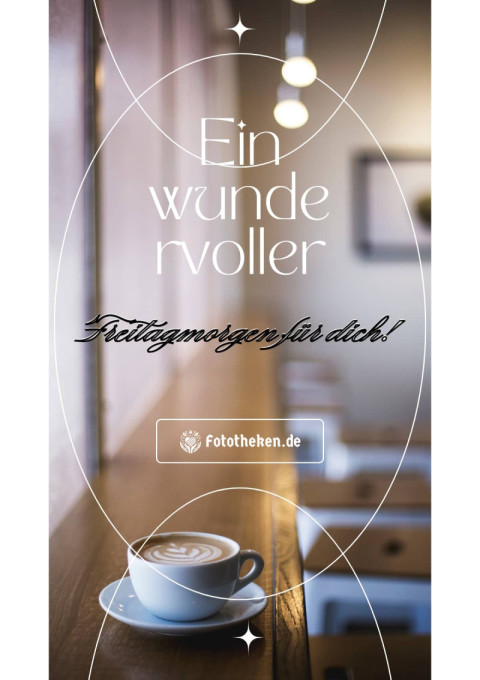 Ein wundervoller Freitagmorgen für dich!