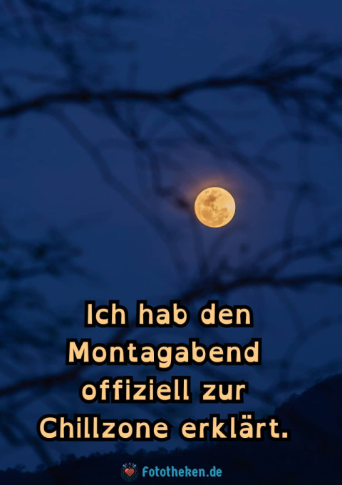 Ich hab den Montagabend offiziell zur Chillzone erklärt