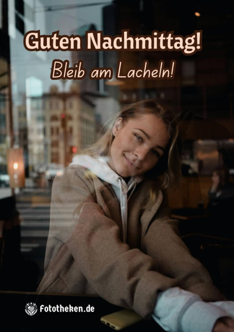 Guten Nachmittag! Bleib am Lächeln!