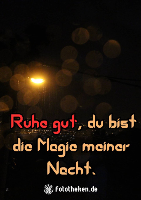 Ruhe gut, du bist die Magie meiner Nacht