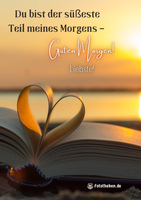 Du bist der süßeste Teil meines Morgens – Guten Morgen, Liebste!