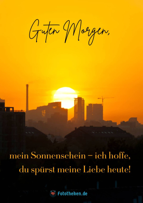 Guten Morgen, mein Sonnenschein – ich hoffe, du spürst meine Liebe heute!